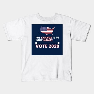 Change is in your Hands - VOTE 2020 Kids T-Shirt